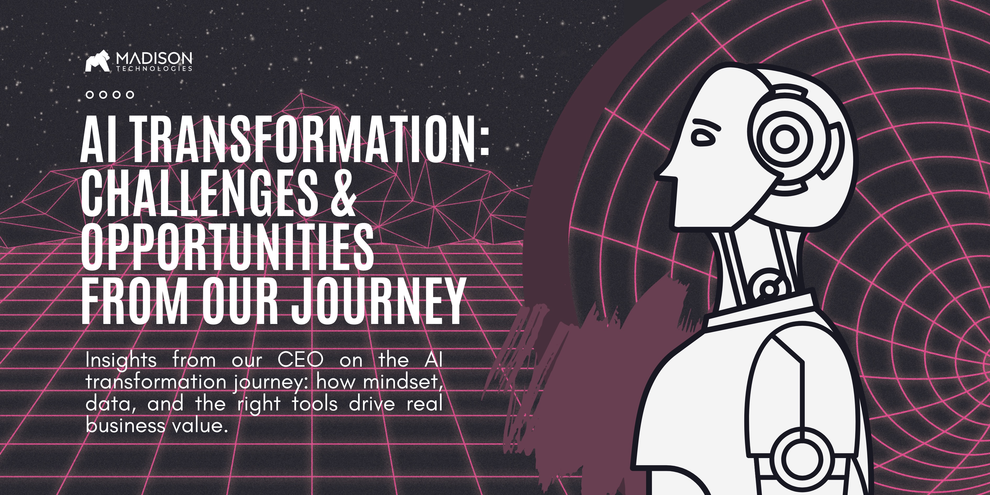 Transformation IA: Quoi, Pourquoi, Comment – Défis et Opportunités Réels de Notre Propre Parcours
